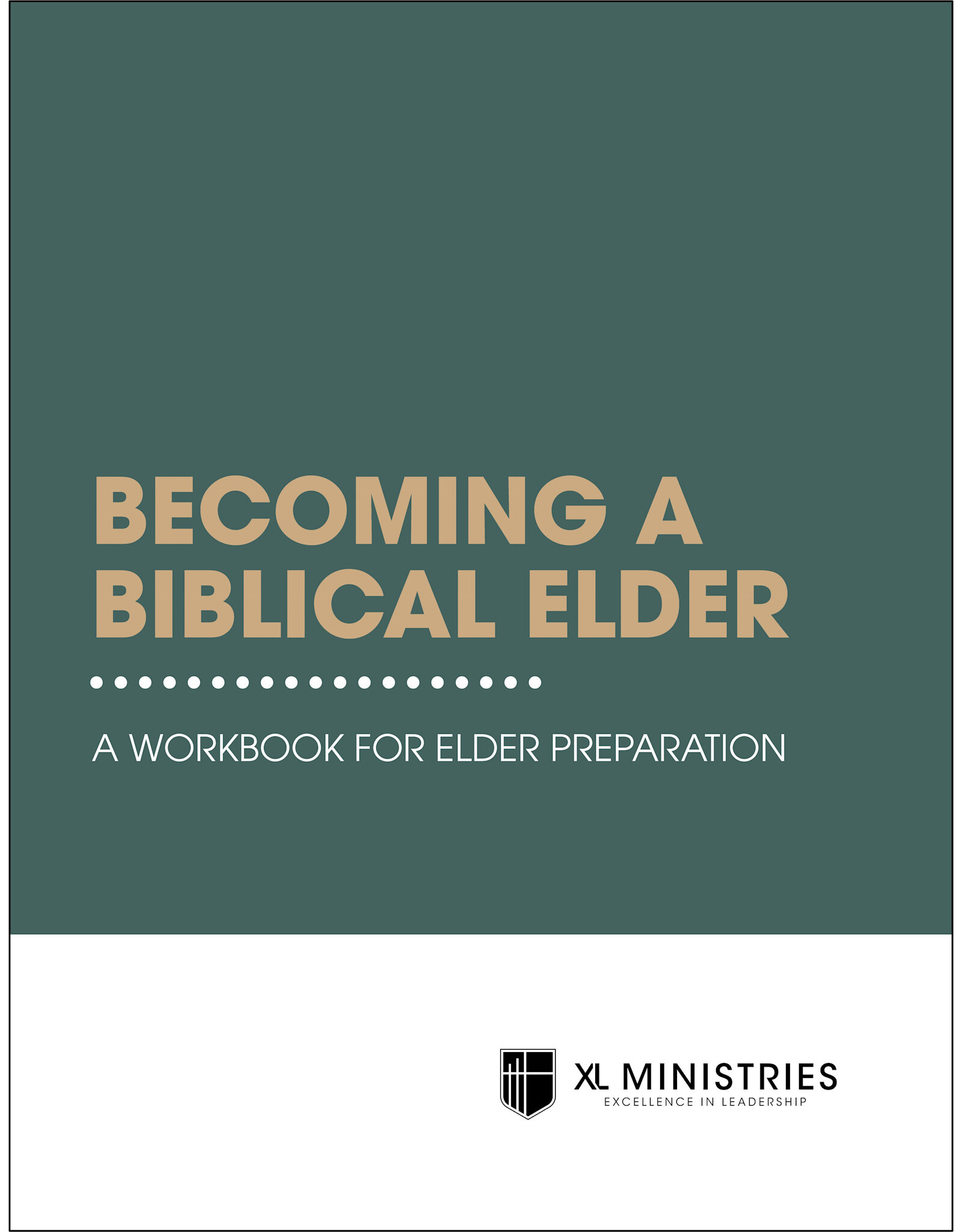 Becoming a Biblical Elder: A Workbook for Elder Preparation