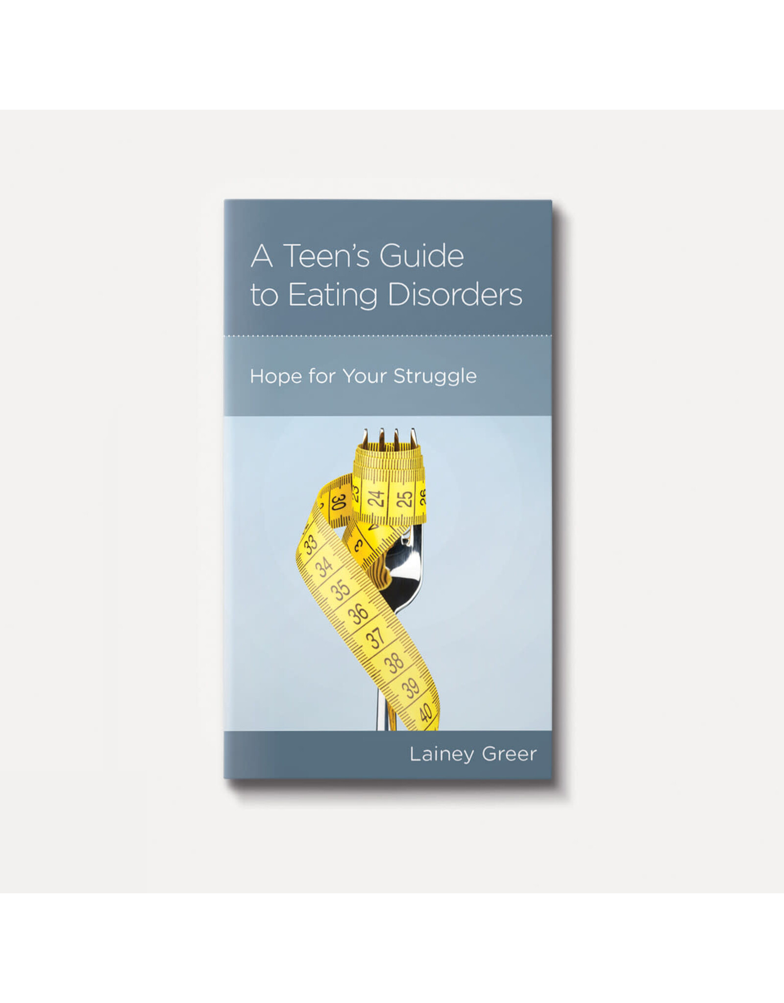 Lainey Greer A Teen's Guide to Eating Disorders
