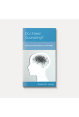 Robert D. Jones Do I Need Counseling - When and Where to get Help