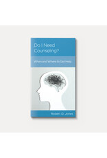 Robert D. Jones Do I Need Counseling - When and Where to get Help