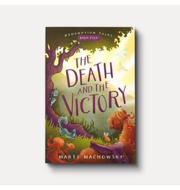 Marty Machowski The Death and the Victory