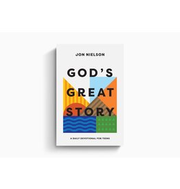 Jon Nielson God's Great Story: A Daily Devotional for Teens