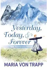 Maria Von Trapp Yesterday, Today and Forever Maria Von Trapp Yesterday, Today and Forever