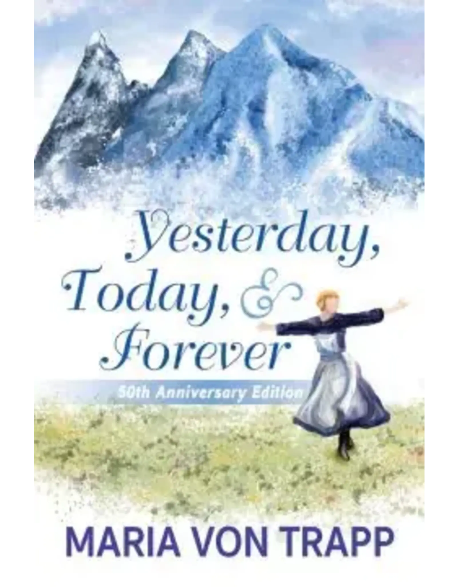 Maria Von Trapp Yesterday, Today and Forever