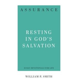 William P. Smith Assurance - Resting in God's Salvation