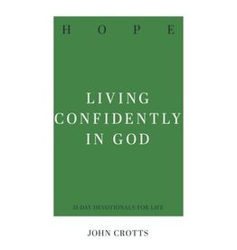 John  Crotts Hope - Living Confidently in God