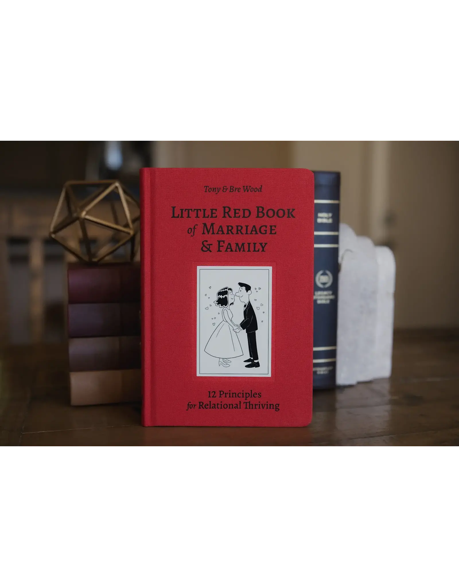 Tony and Bre Wood Little Red Book on Marriage & Family - 12 Principles