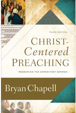 Bryan Chapell Christ Centred Preaching