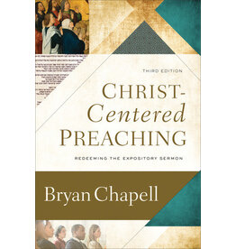Bryan Chapell Christ Centred Preaching