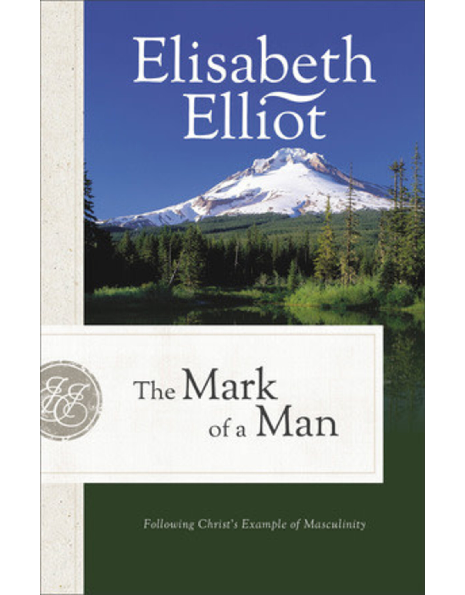 Elisabeth Elliot The Mark of a Man
