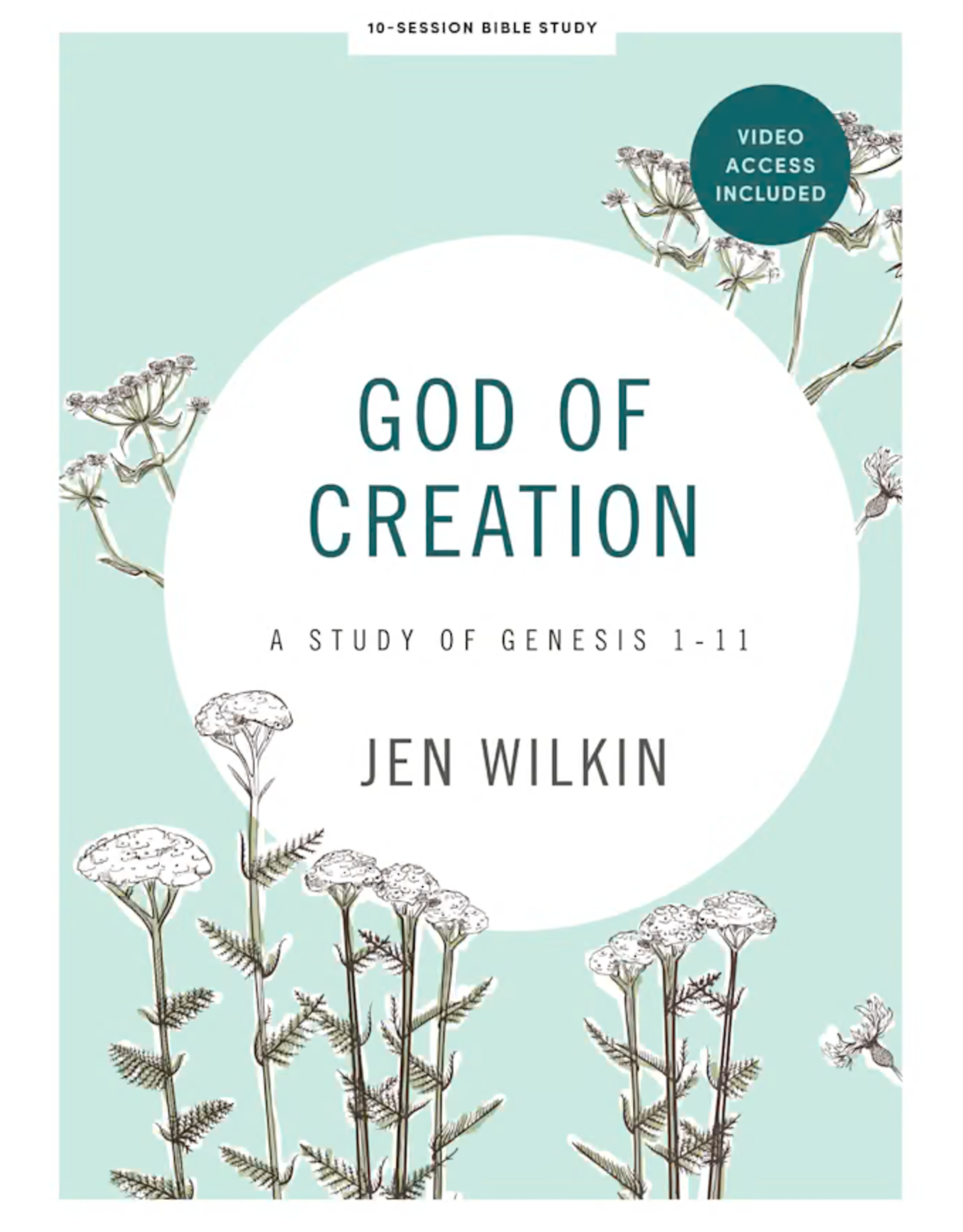 Jen Wilkin God of Creation Bible Study with Video Access
