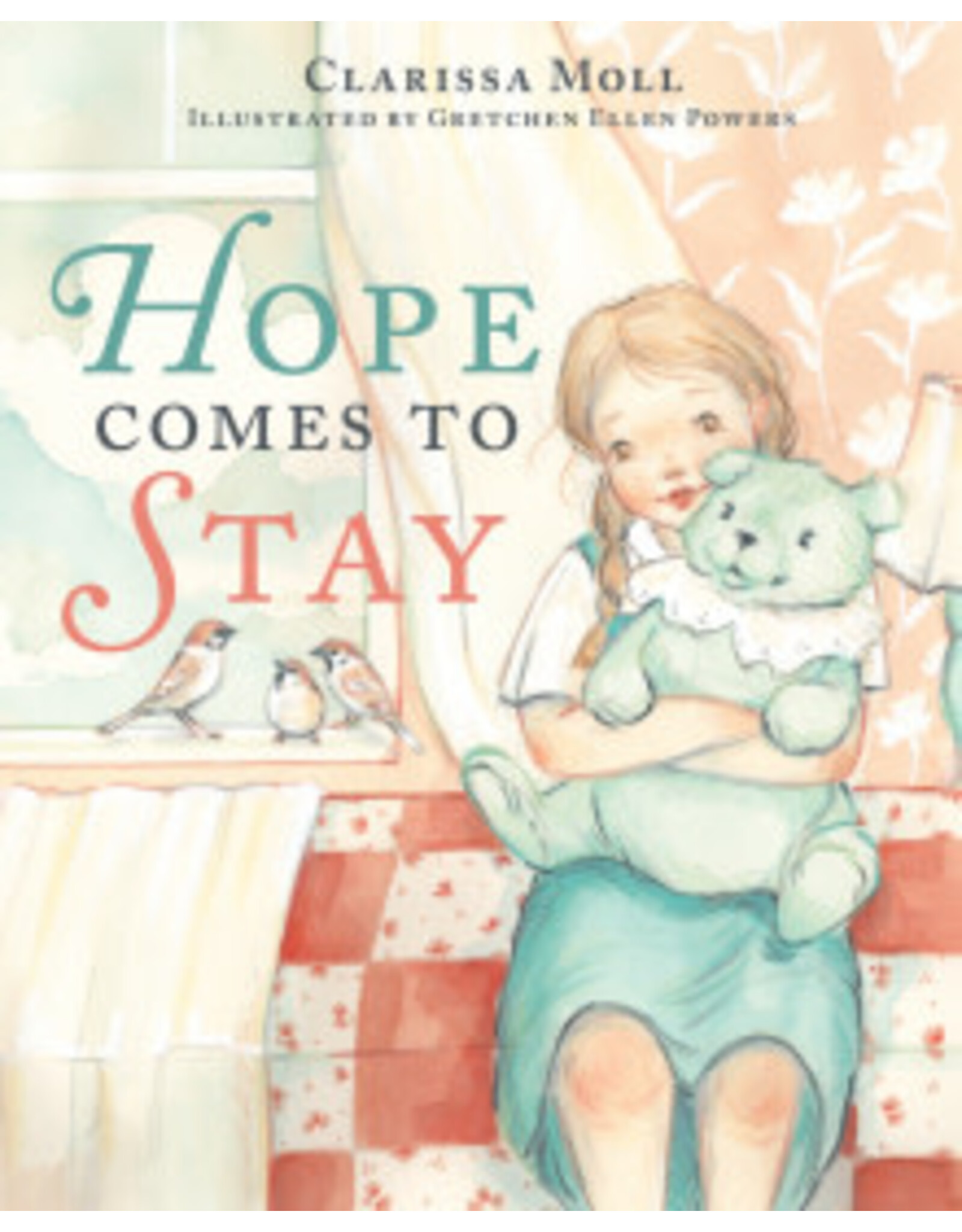 Clarissa Moll Hope Comes to Stay