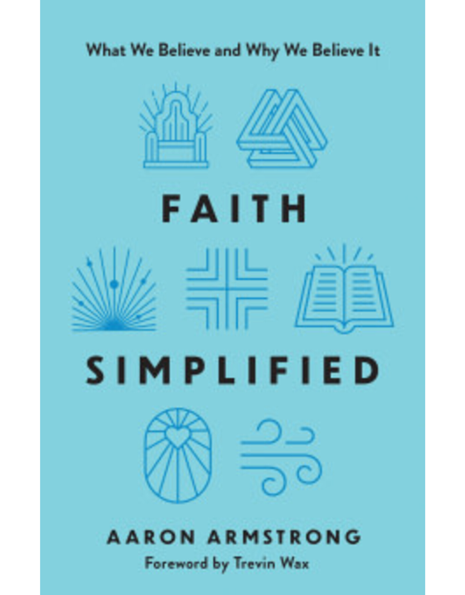 Aaron Armstrong Faith Simplified