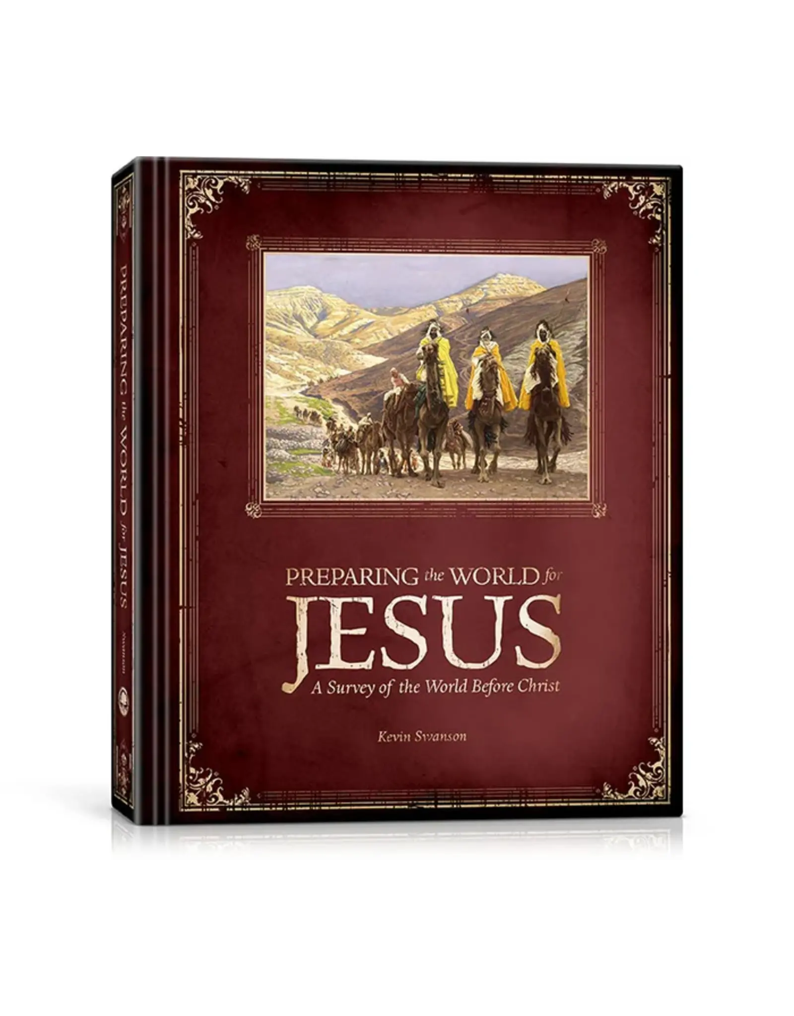 Kevin Swanson Preparing the World for Jesus (2nd Edition)