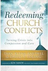 Tara Klena Barthel and David V. Edling Redeeming Church Conflicts Tara Klena Barthel and David V. Edling Redeeming Church Conflicts