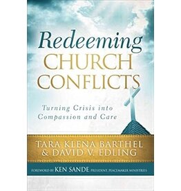 Tara Klena Barthel and David V. Edling Redeeming Church Conflicts