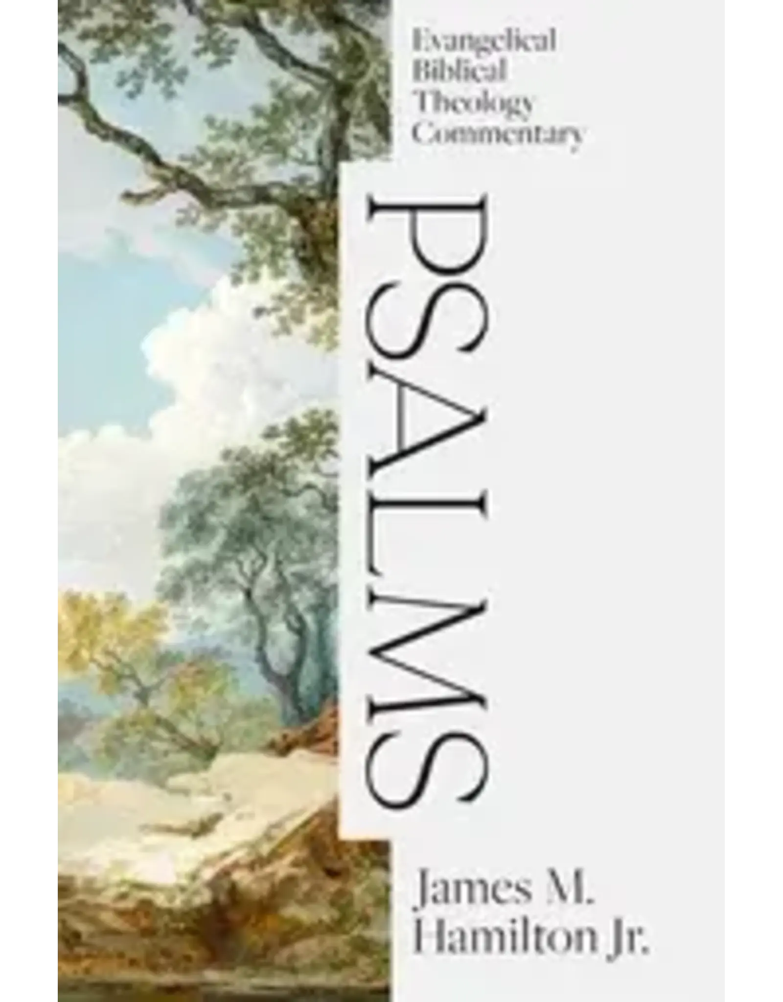 James Hamilton Psalms: Evangelical Biblical Theology Commentary Volume II