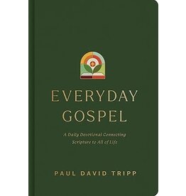 Paul David Tripp Everyday Gospel: A Daily Devotional Connecting Scripture to All of Life