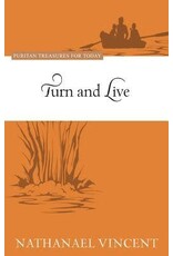 Nathaniel Vincent Turn and Live - Puritan Treasures for Today