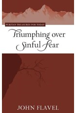 John Flavel Triumphing over Sinful Fear