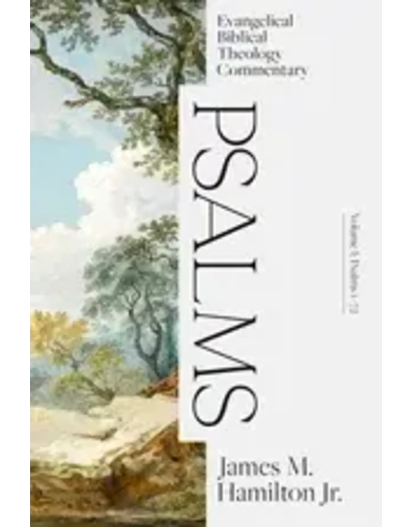 James M Hamilton Psalms Volume 1: Evangelical Biblical Theology Commentary
