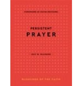 Guy M. Richard Persistent Prayer
