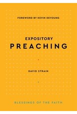 David Strain Expository Preaching David Strain Expository Preaching