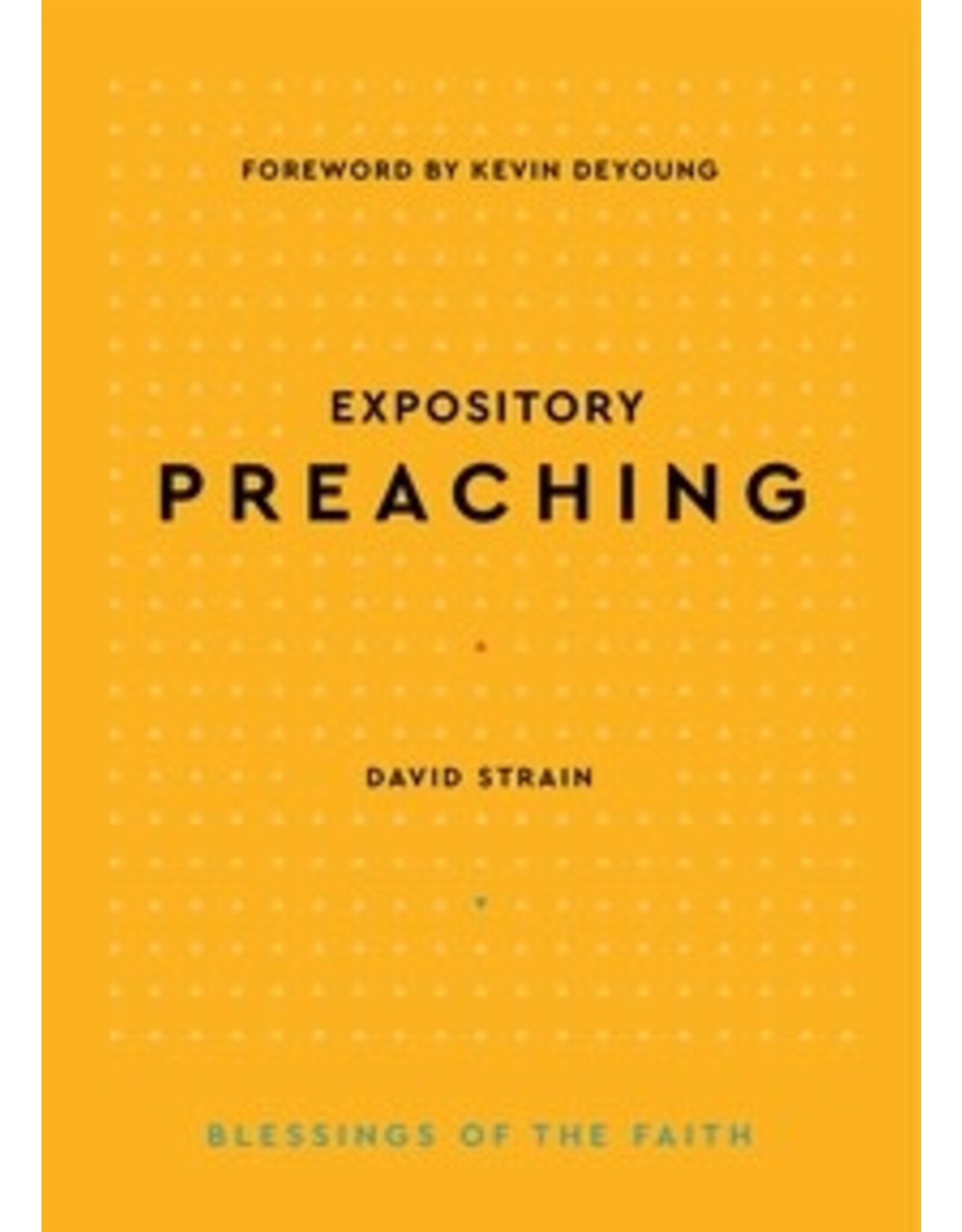 David Strain Expository Preaching