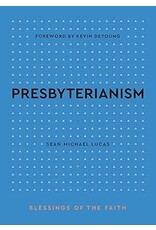 Sean Michael Lucas Presbyterianism