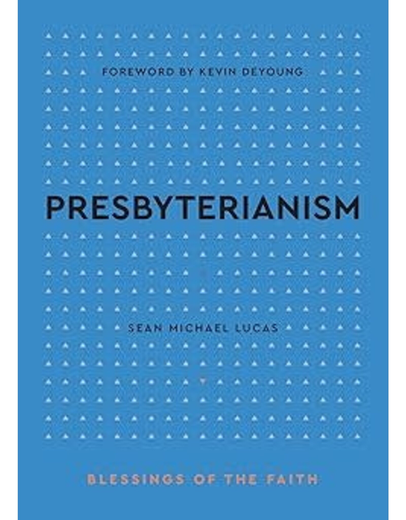 Sean Michael Lucas Presbyterianism