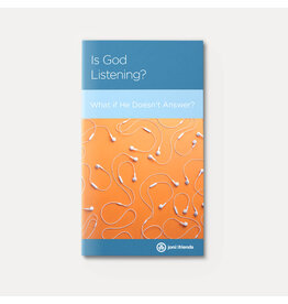 Joni & Friends Is God Listening? What if He Doesn't Answer?