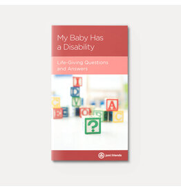 Joni & Friends My Baby Has a Disability: Life-Giving Questions and Answers