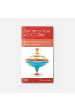 Rita Jamison Parenting Your ADHD Child: Biblical Guidance for Your Child's Diagnosis