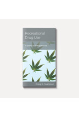 Craig K. Svensson Recreational Drug Use: A Biblical Perspective