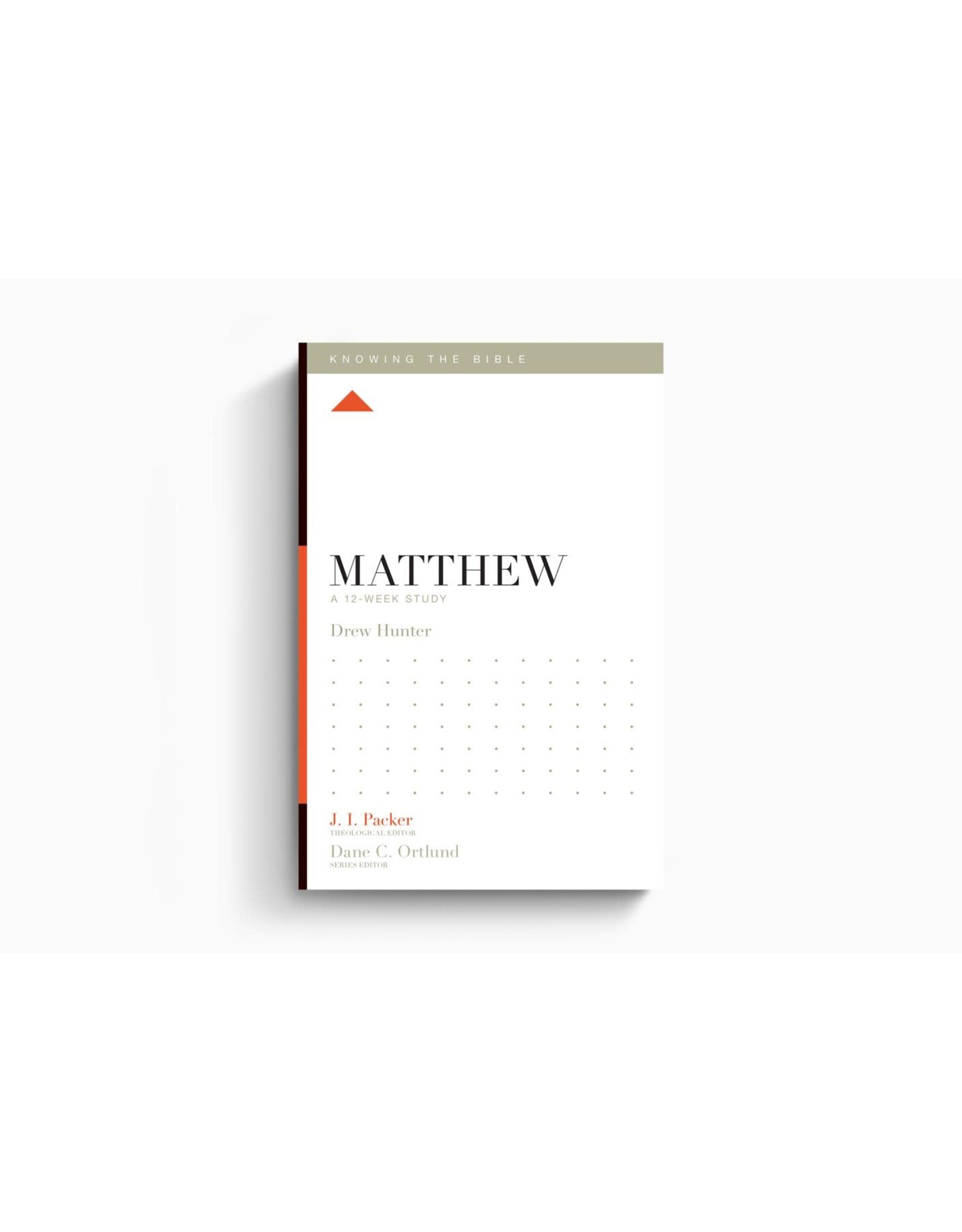 Drew Hunter Matthew: A 12 Week Study