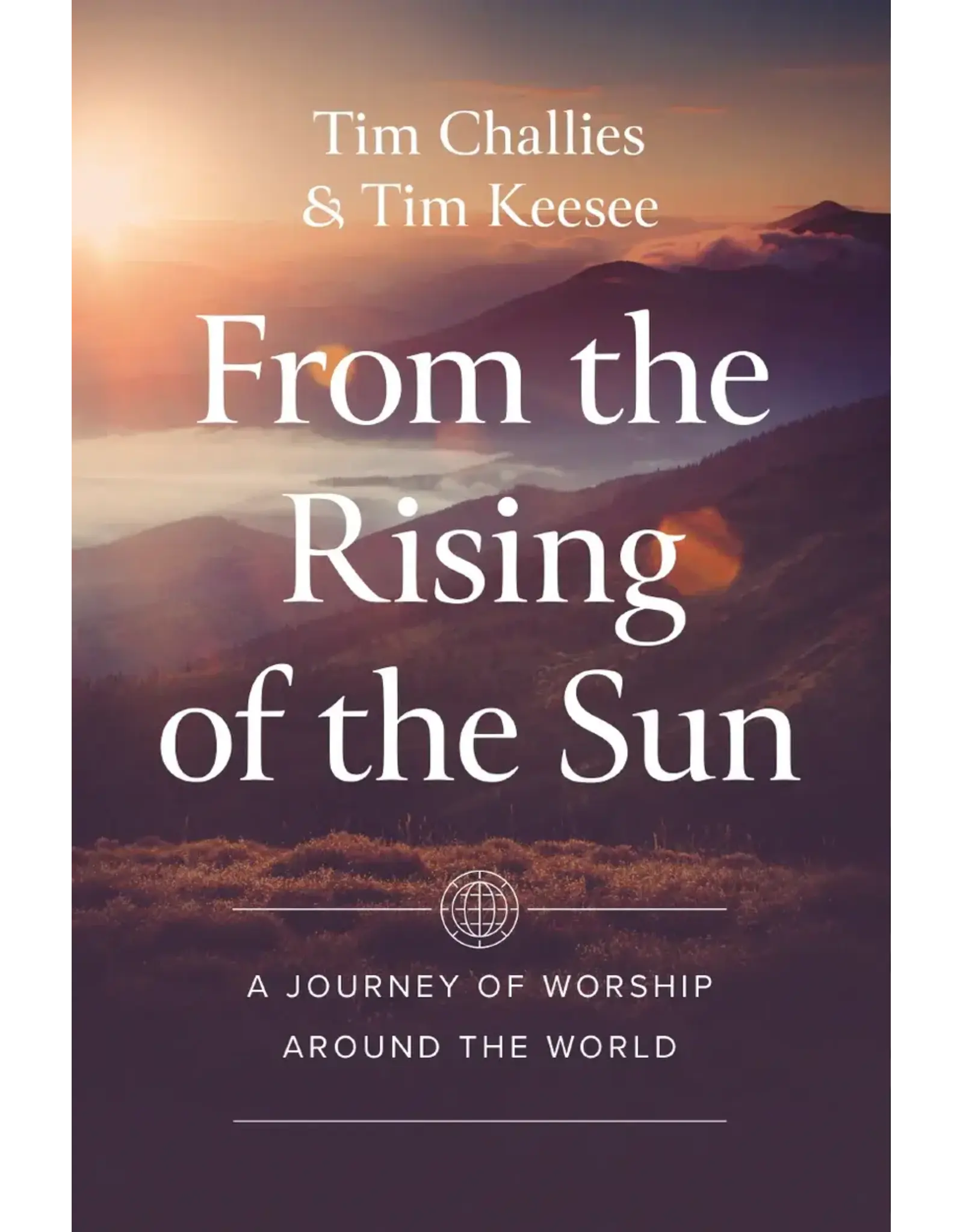 Tim Challies, Tim Keesse From the Rising of the Sun