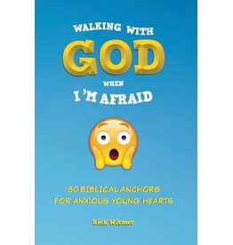 Rick Witmer Walking with God When I am Afraid