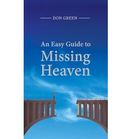 Don Green An Easy Guide to Missing Heaven