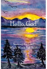 Grace and Ivan Utomo Hello, God - Seeking the Lord When Words Fall Short