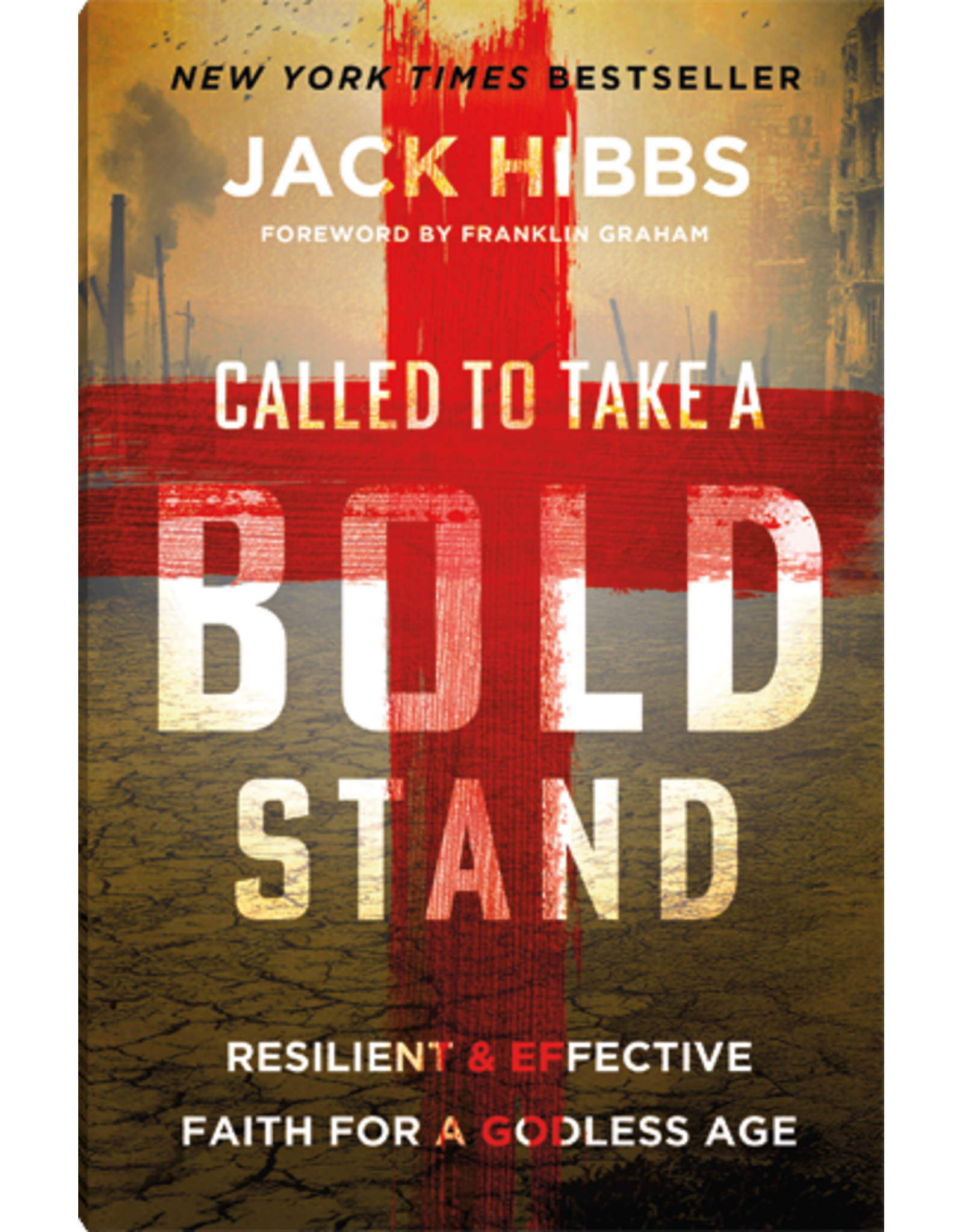 Jack Hibbs Called to Take a Bold Stand