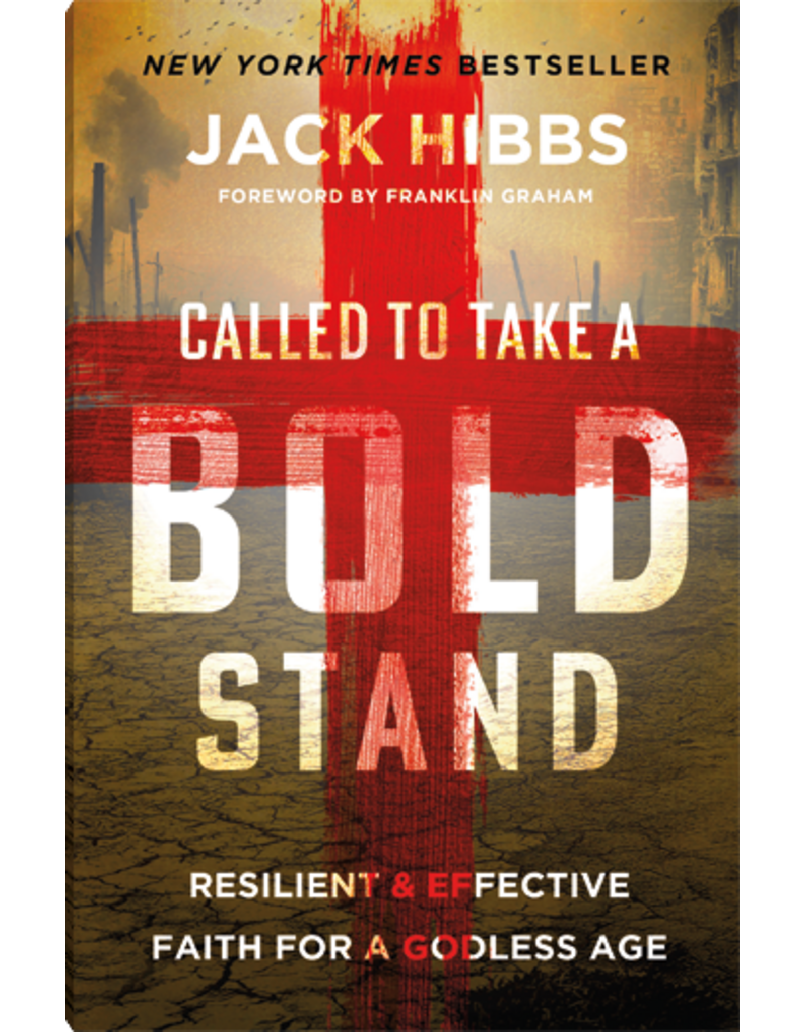 Jack Hibbs Called to Take a Bold Stand