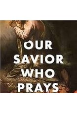 John MacArthur Our Savior Who Prays