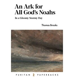 Thomas Brooks An Ark for All God's Noahs (Puritan Paperback)