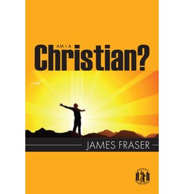 James Fraser Am I A Christian?