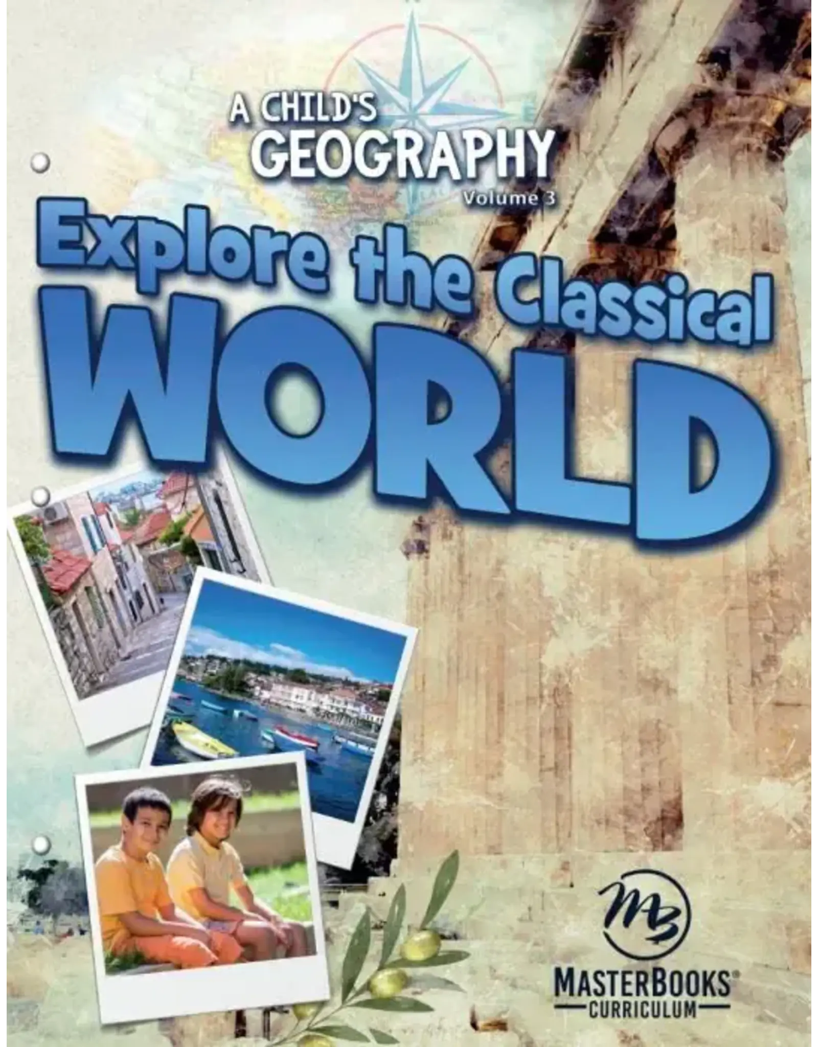 A Child's Geography Vol. 3: Explore the Classical World