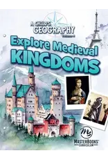 A Child's Geography Vol. 4: Explore Medieval Kingdoms
