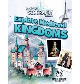 A Child's Geography Vol. 4: Explore Medieval Kingdoms