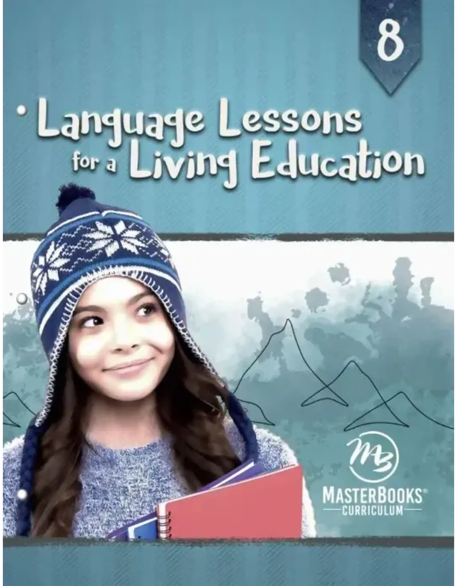 Language Lessons for a Living Education 8