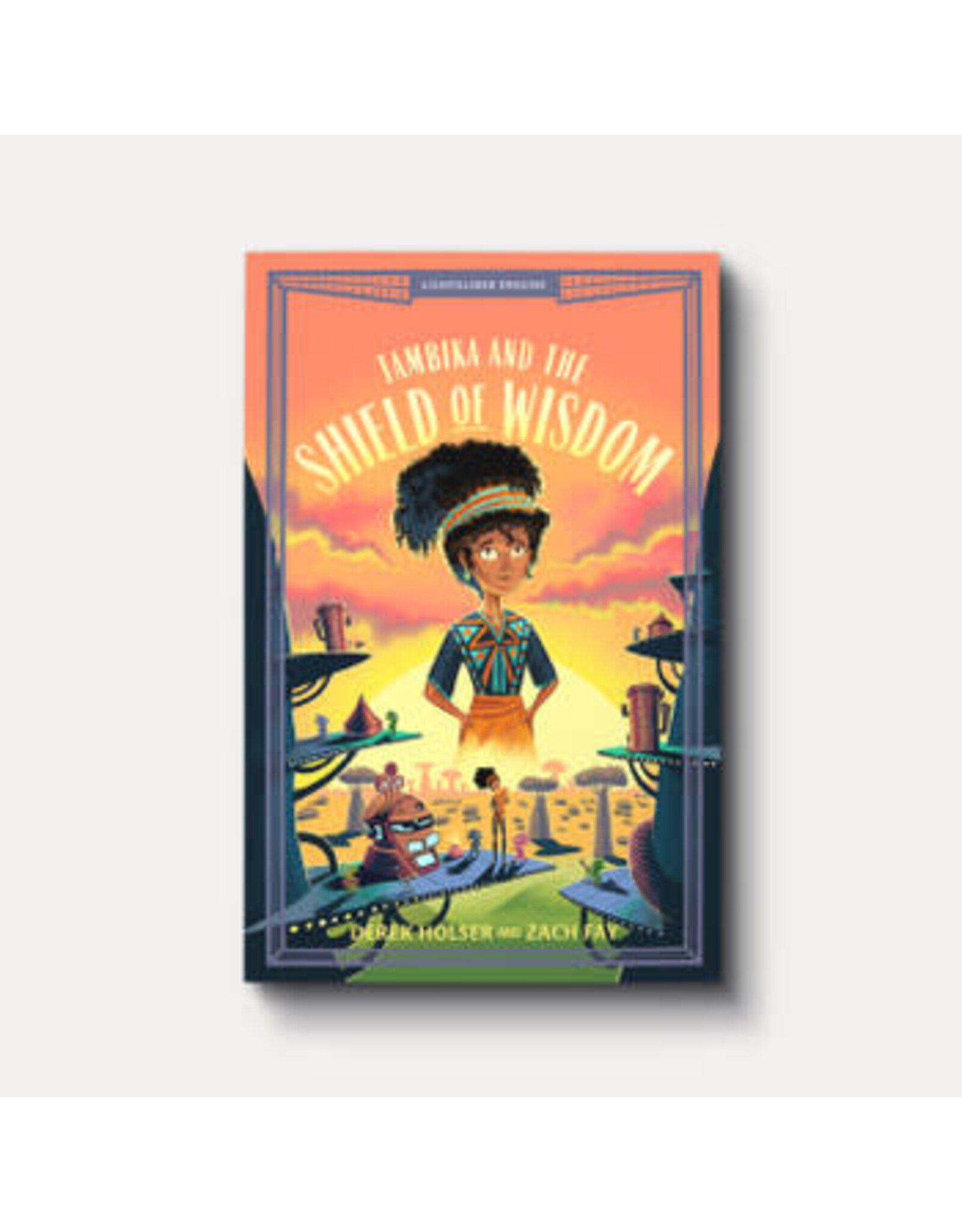 Derek Holser and Zach Fay Tambika and the Shield of Wisdom