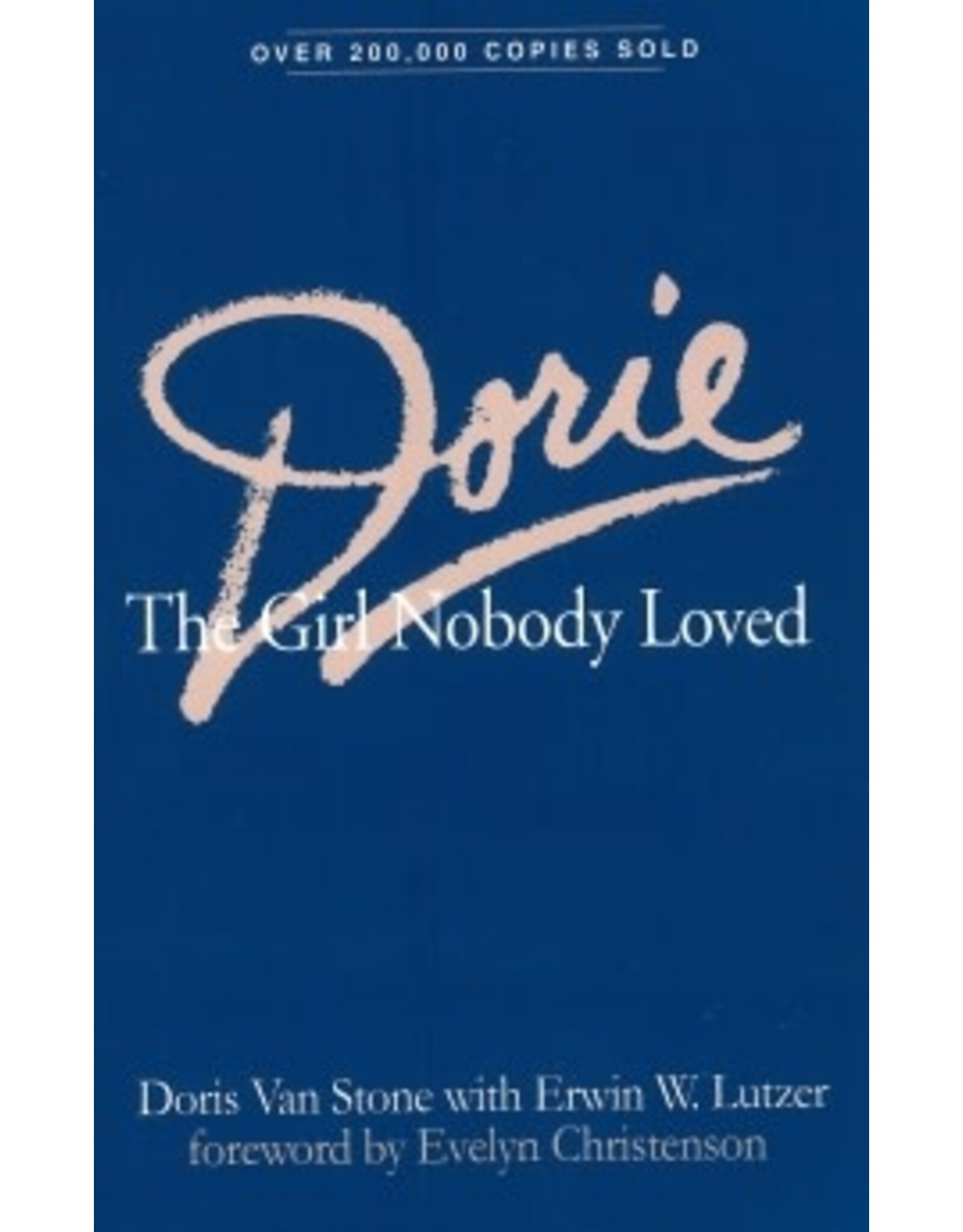 Erwin W Lutzer Dorie; The Girl Nobody Loved